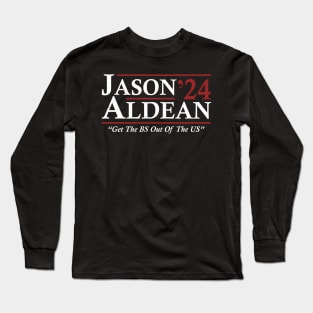 Jason 2024 Funny Election Get The BS Out Of The US Gift Long Sleeve T-Shirt